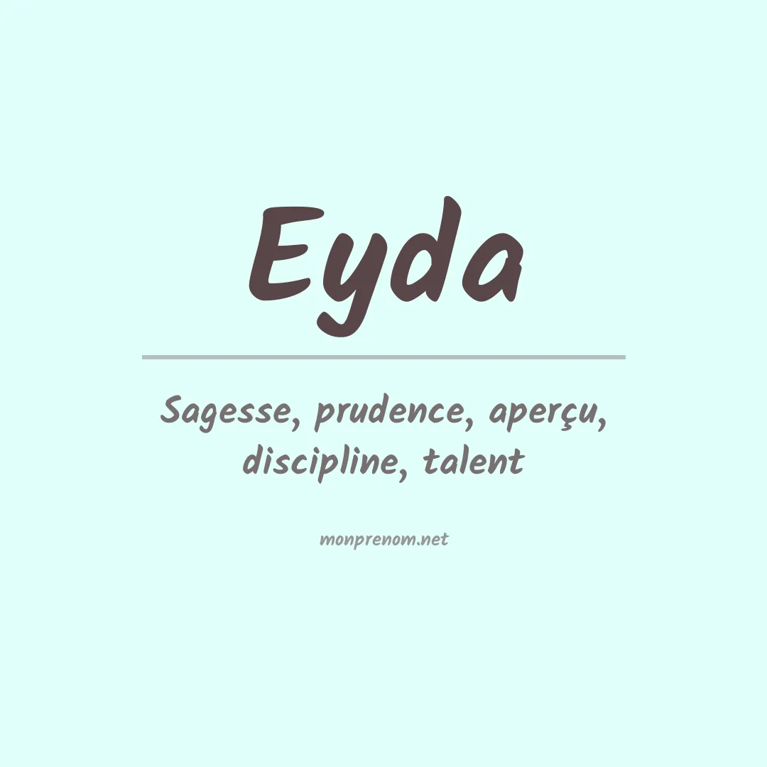 Signification du prénom Eyda