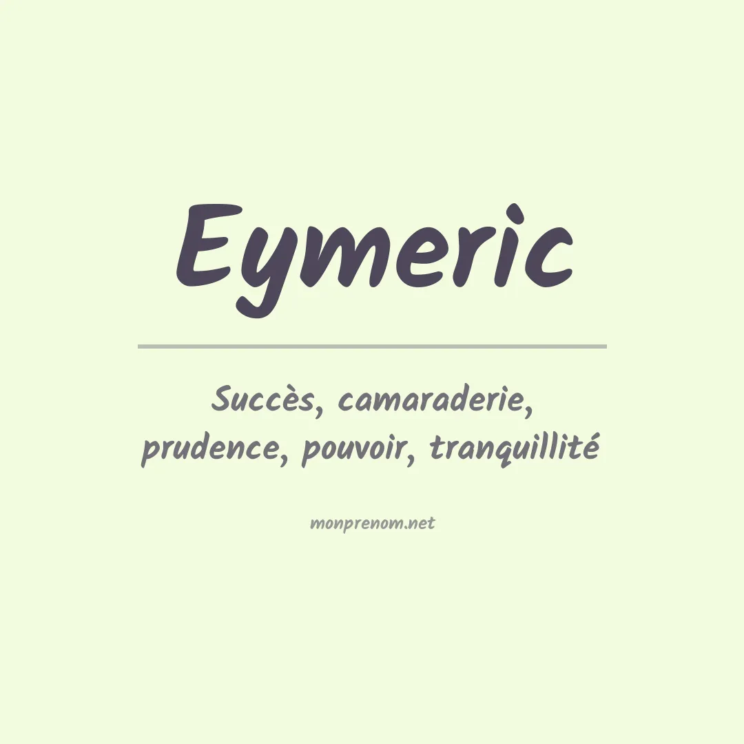 Signification du prénom Eymeric
