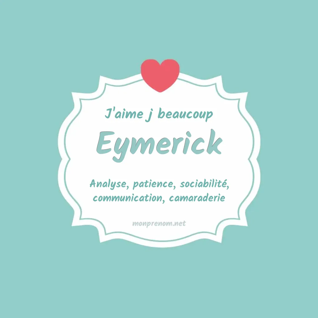 J'aime beaucoup Eymerick