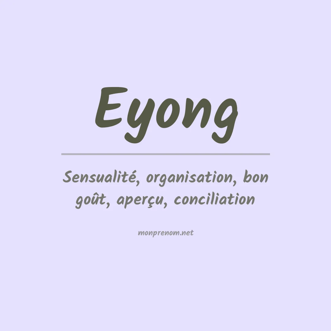 Signification du prénom Eyong