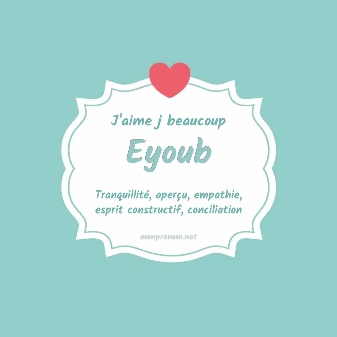 J'aime beaucoup Eyoub