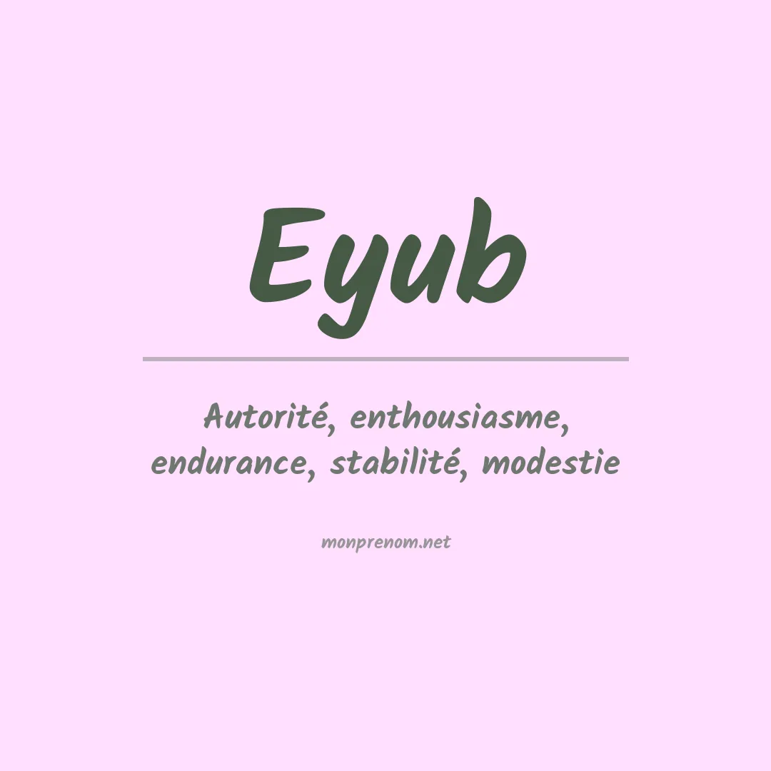 Signification du prénom Eyub