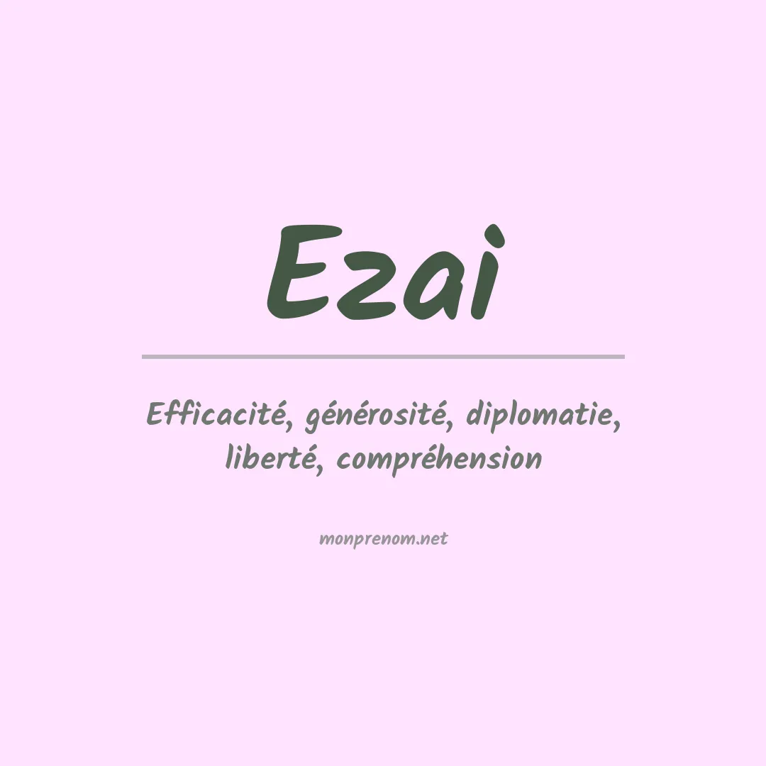 Signification du prénom Ezai