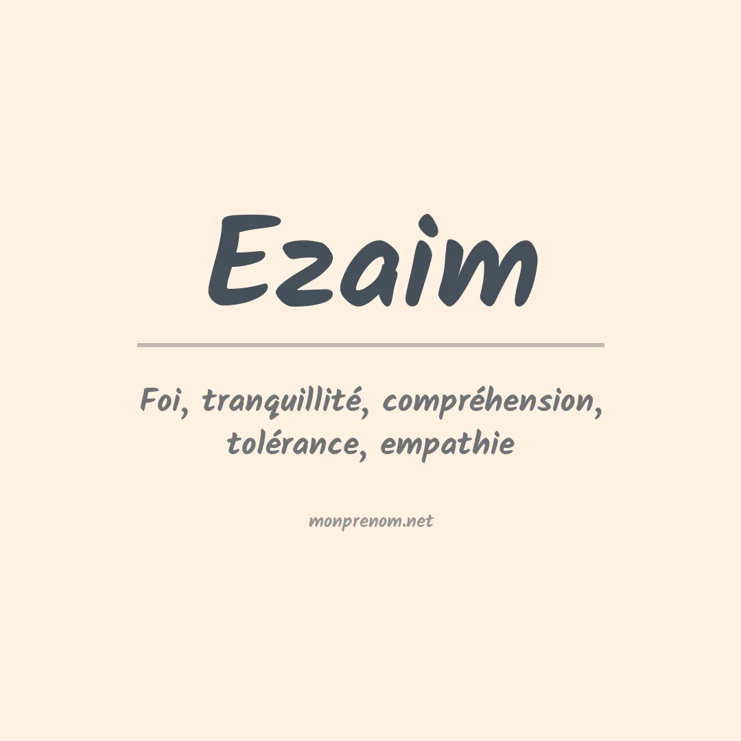 Signification du prénom Ezaim