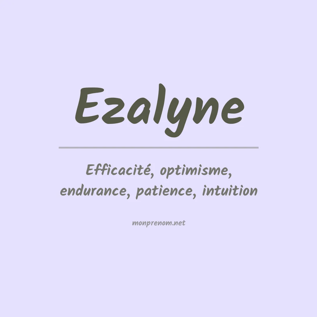 Signification du prénom Ezalyne