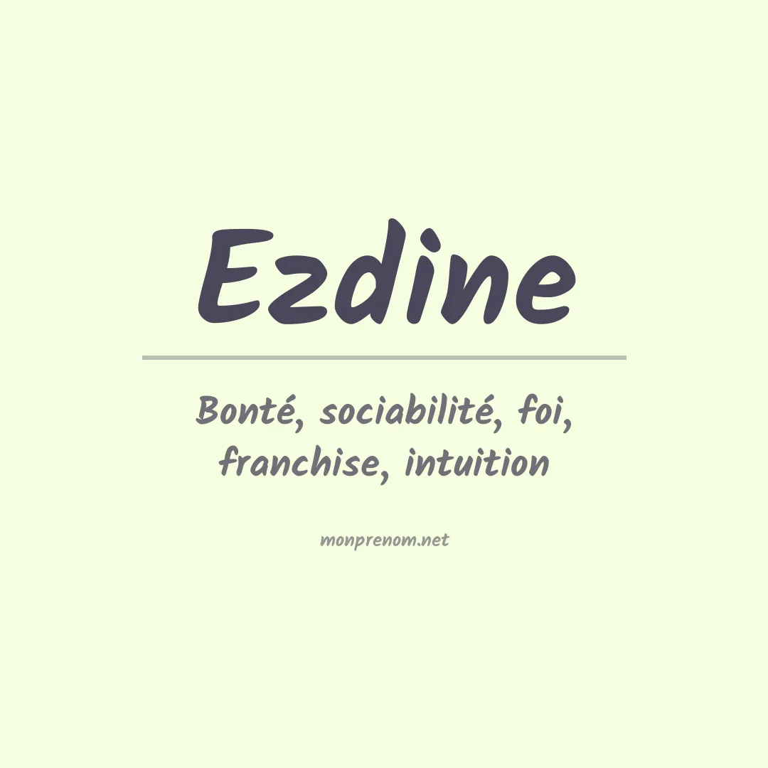 Signification du prénom Ezdine