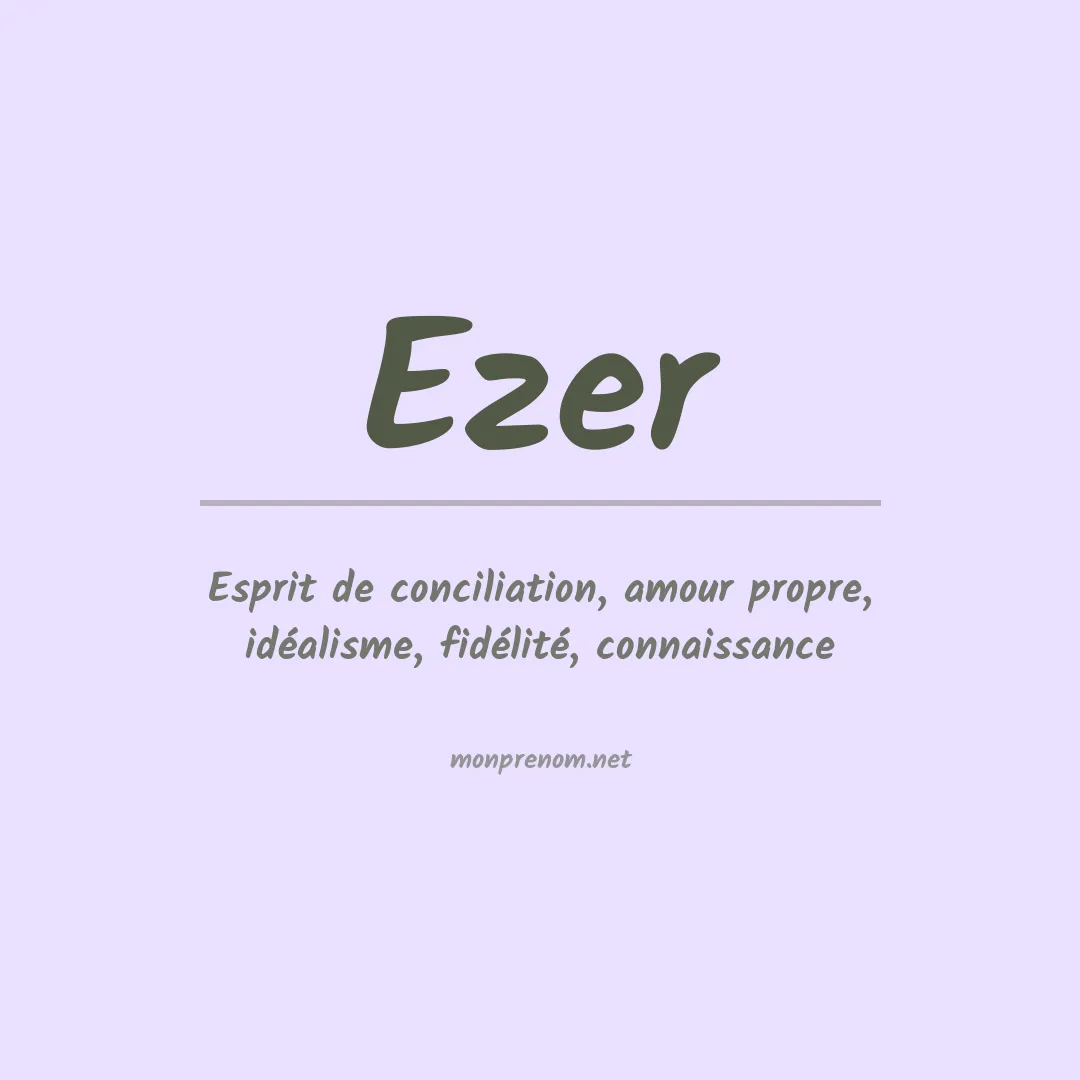 Signification du prénom Ezer