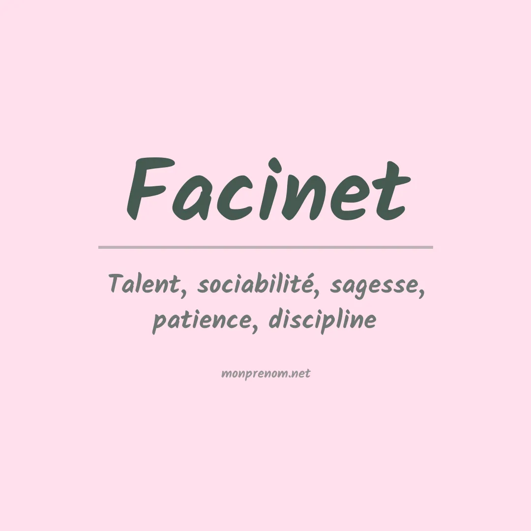 Signification du prénom Facinet