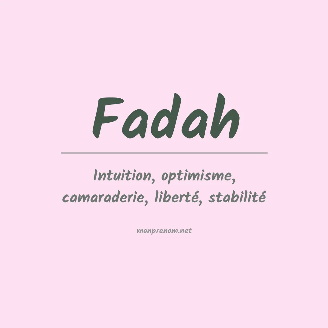 Signification du prénom Fadah