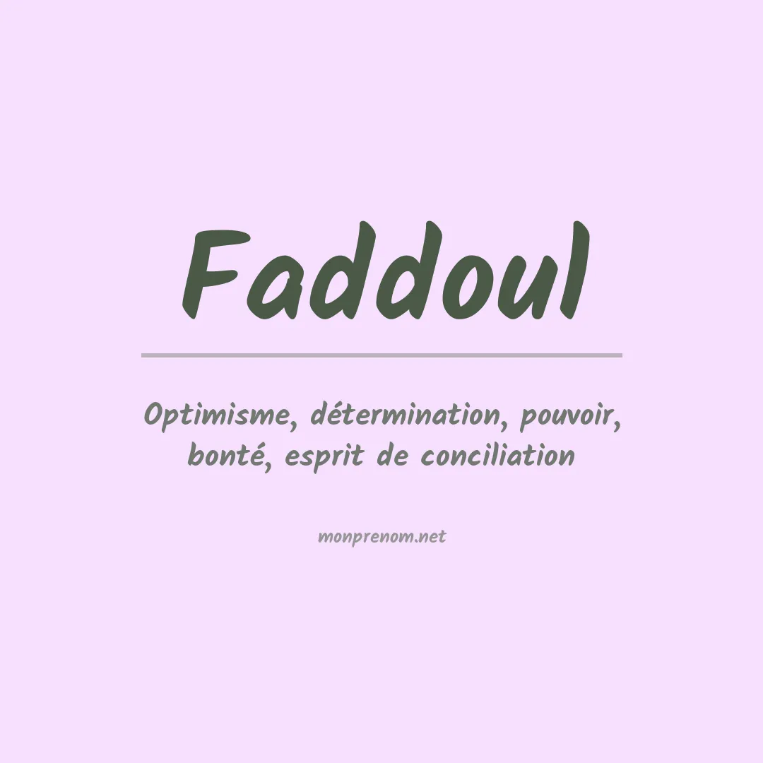 Signification du prénom Faddoul