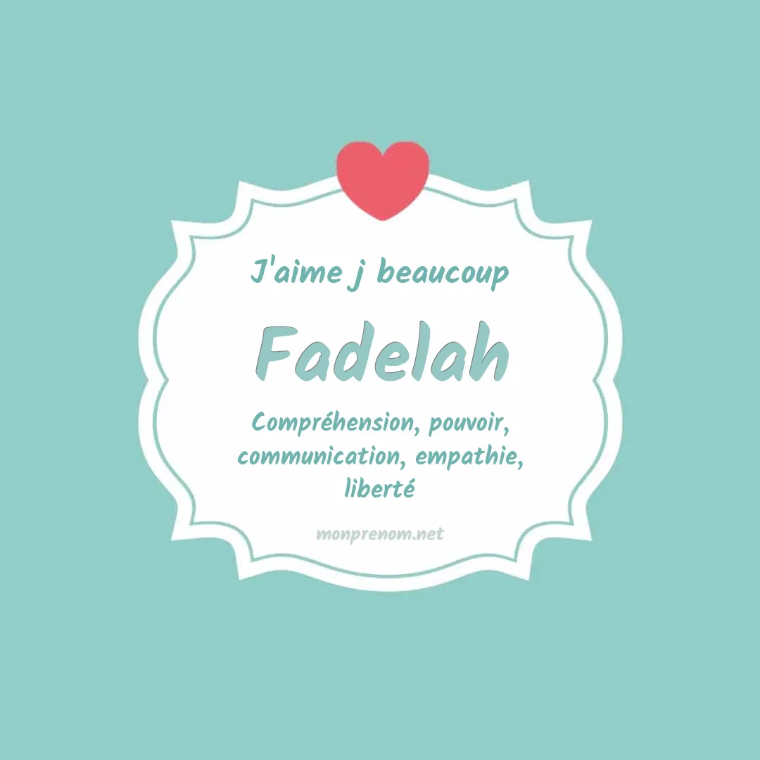 J'aime beaucoup Fadelah