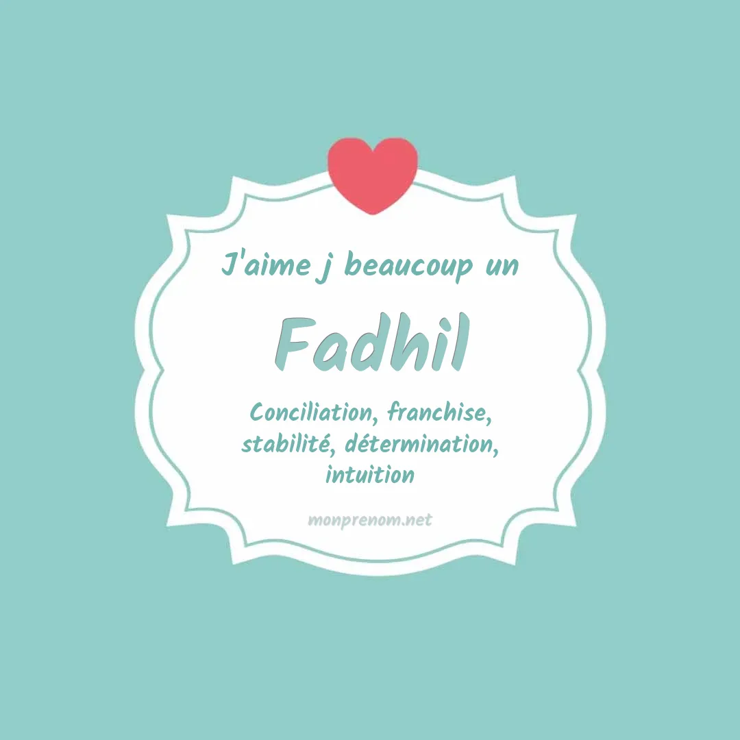 J'aime beaucoup Fadhil