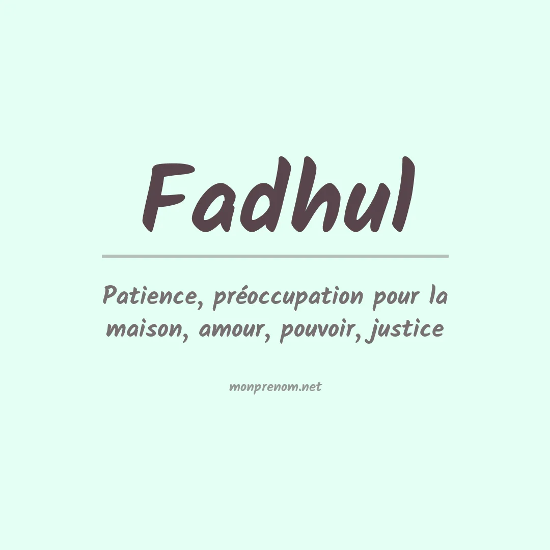 Signification du prénom Fadhul