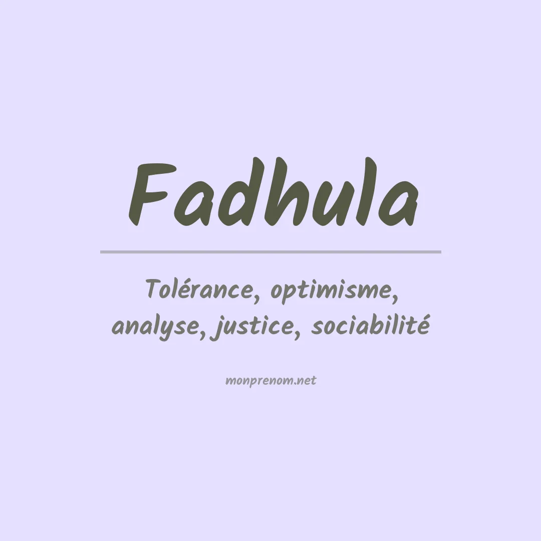 Signification du prénom Fadhula