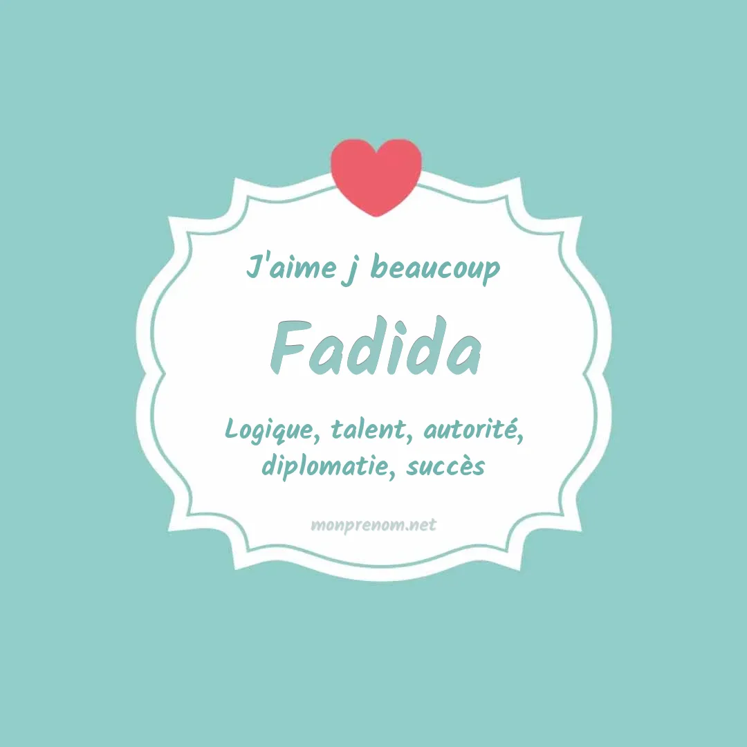 J'aime beaucoup Fadida
