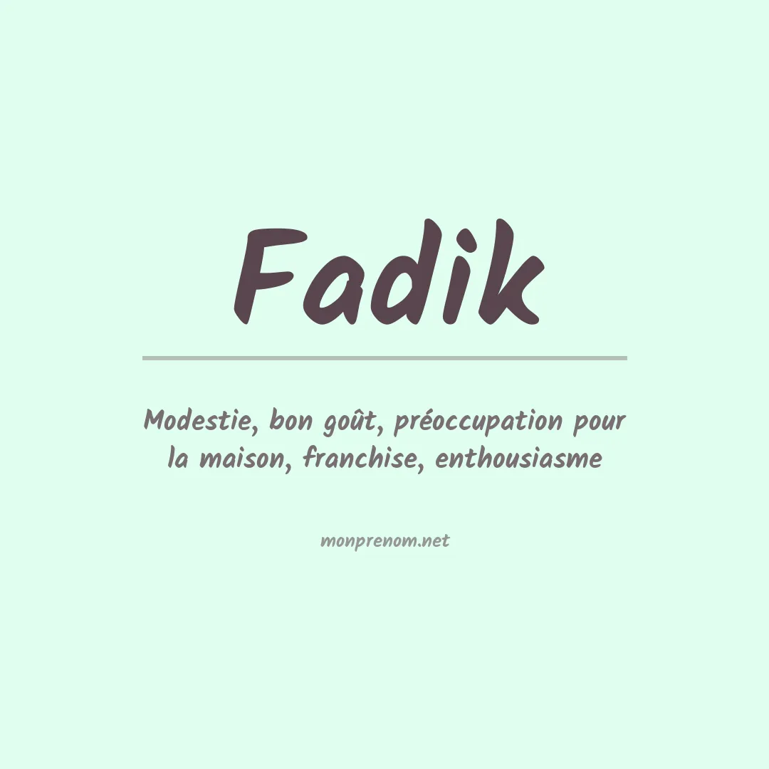 Signification du prénom Fadik