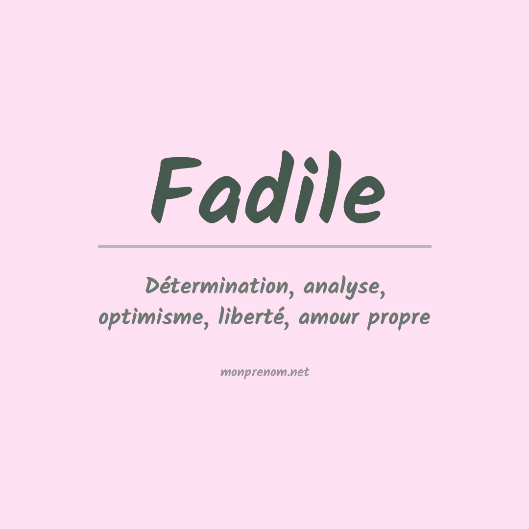 Signification du prénom Fadile