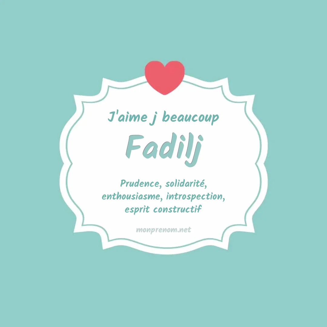 J'aime beaucoup Fadilj