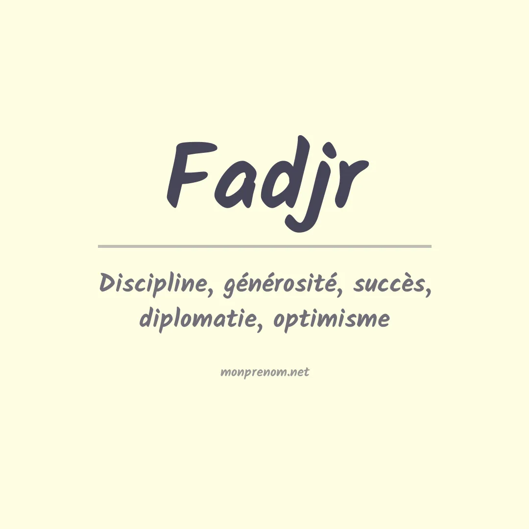 Signification du prénom Fadjr