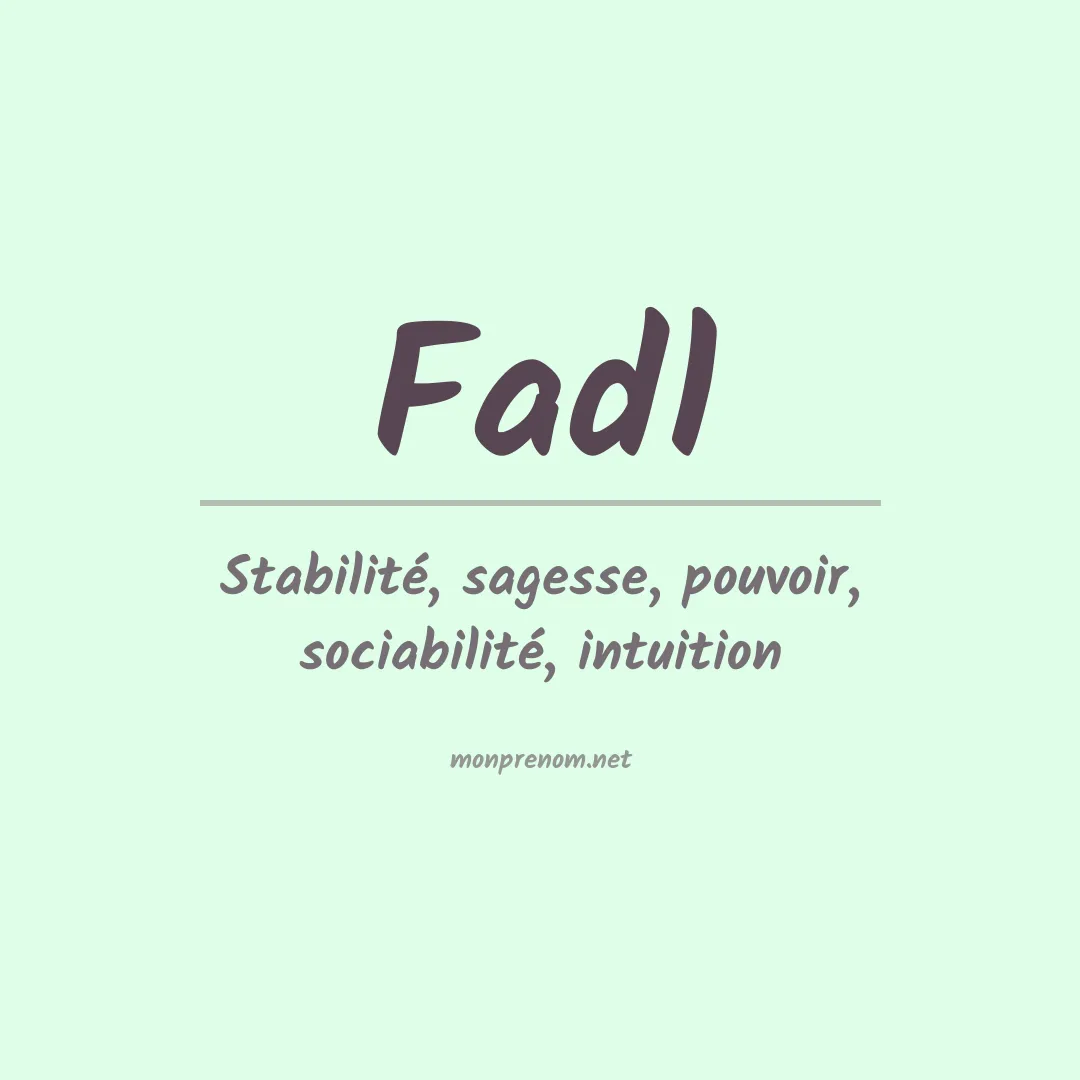 Signification du prénom Fadl