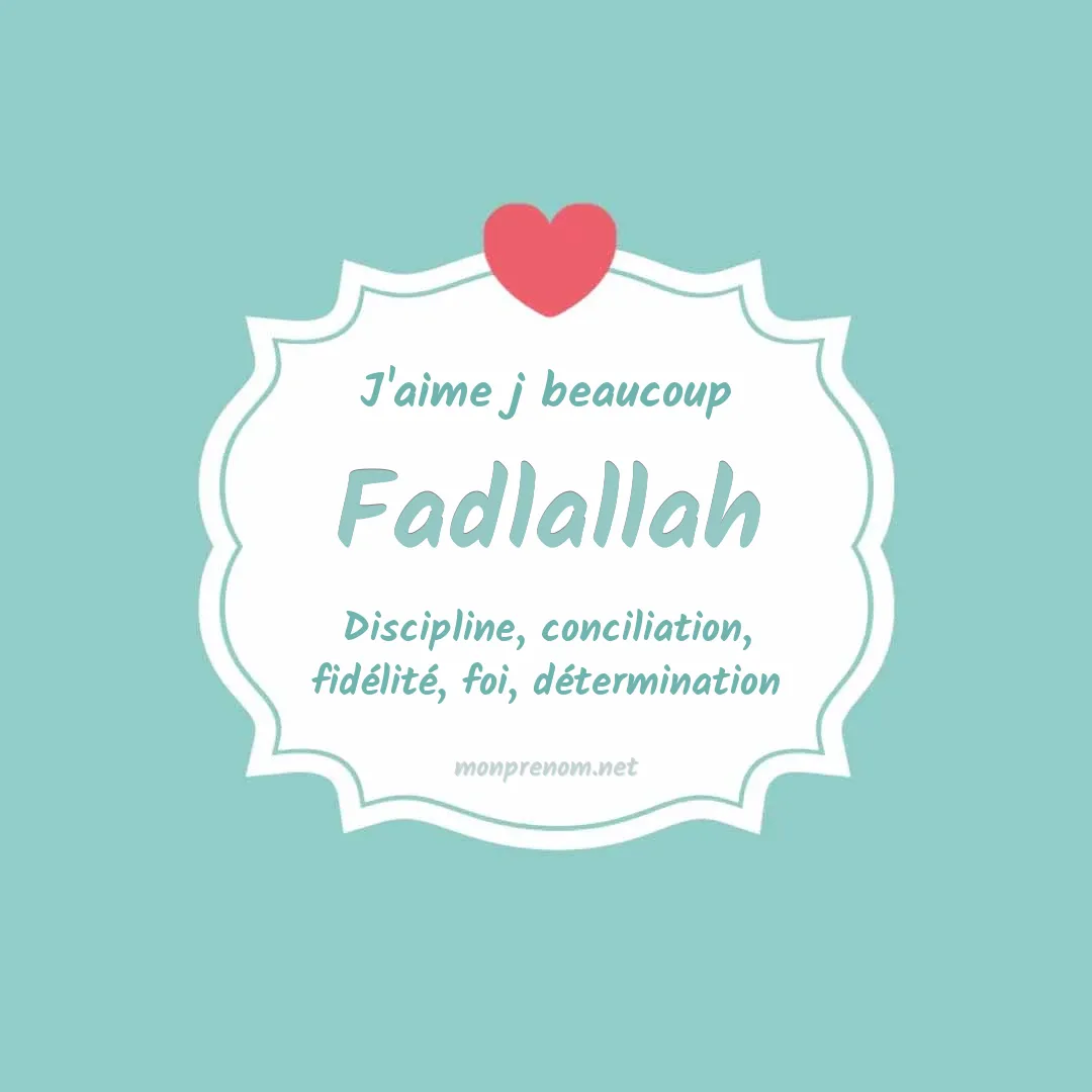 J'aime beaucoup Fadlallah