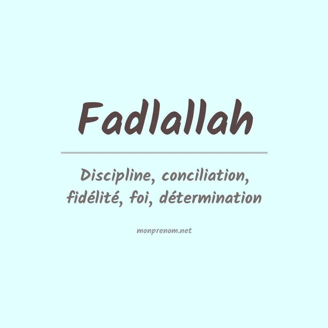 Signification du prénom Fadlallah