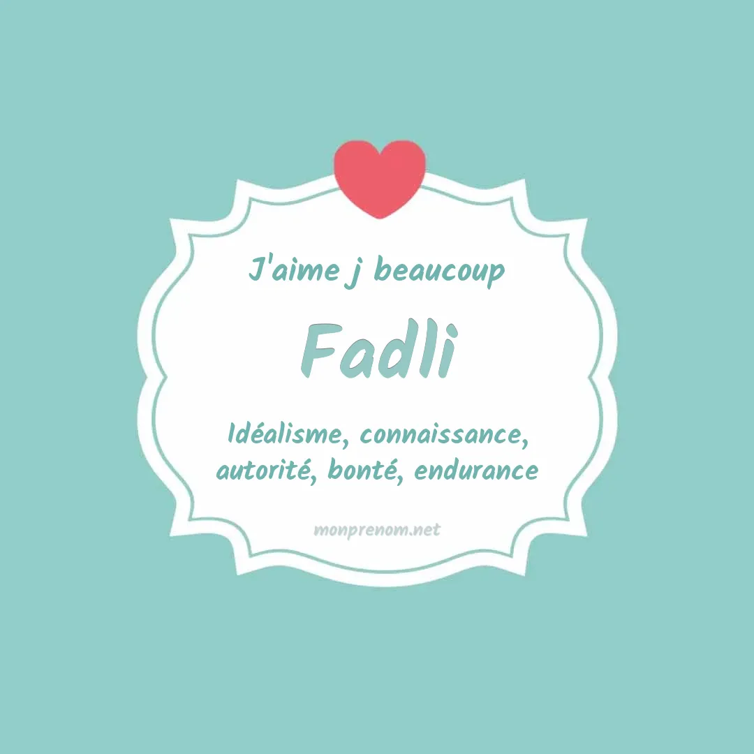 J'aime beaucoup Fadli
