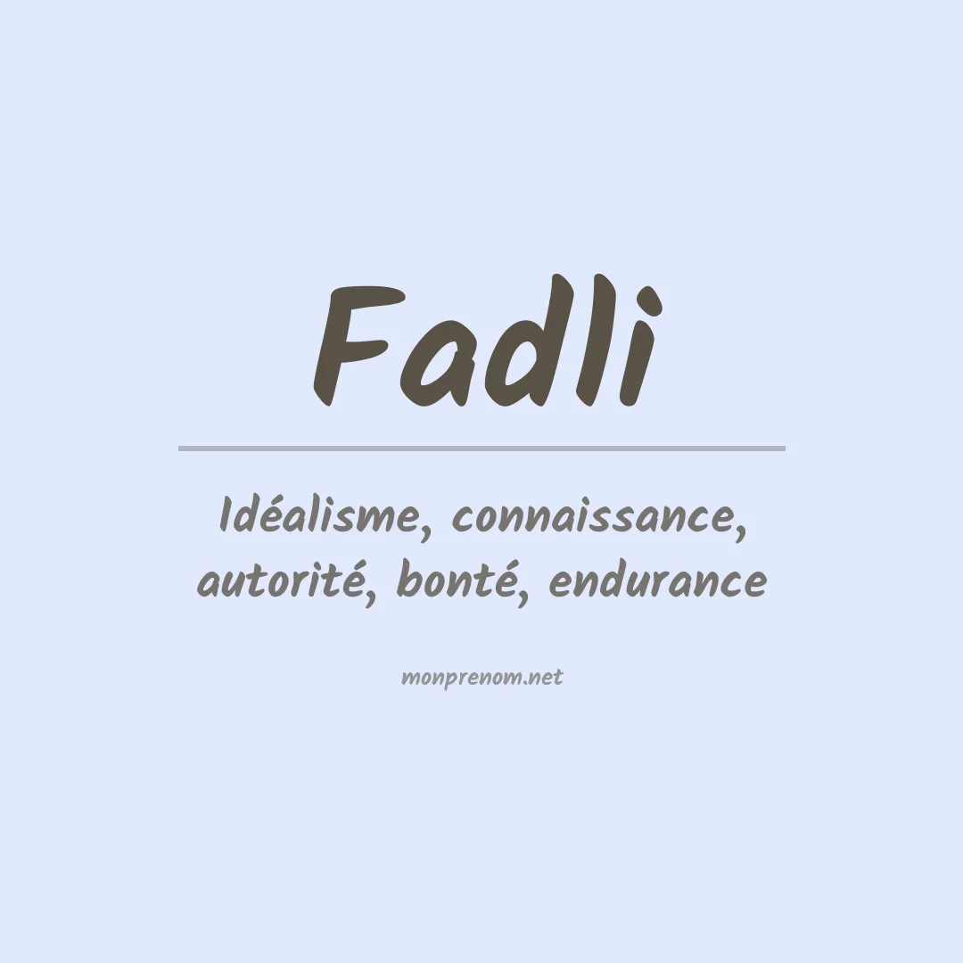 Signification du prénom Fadli
