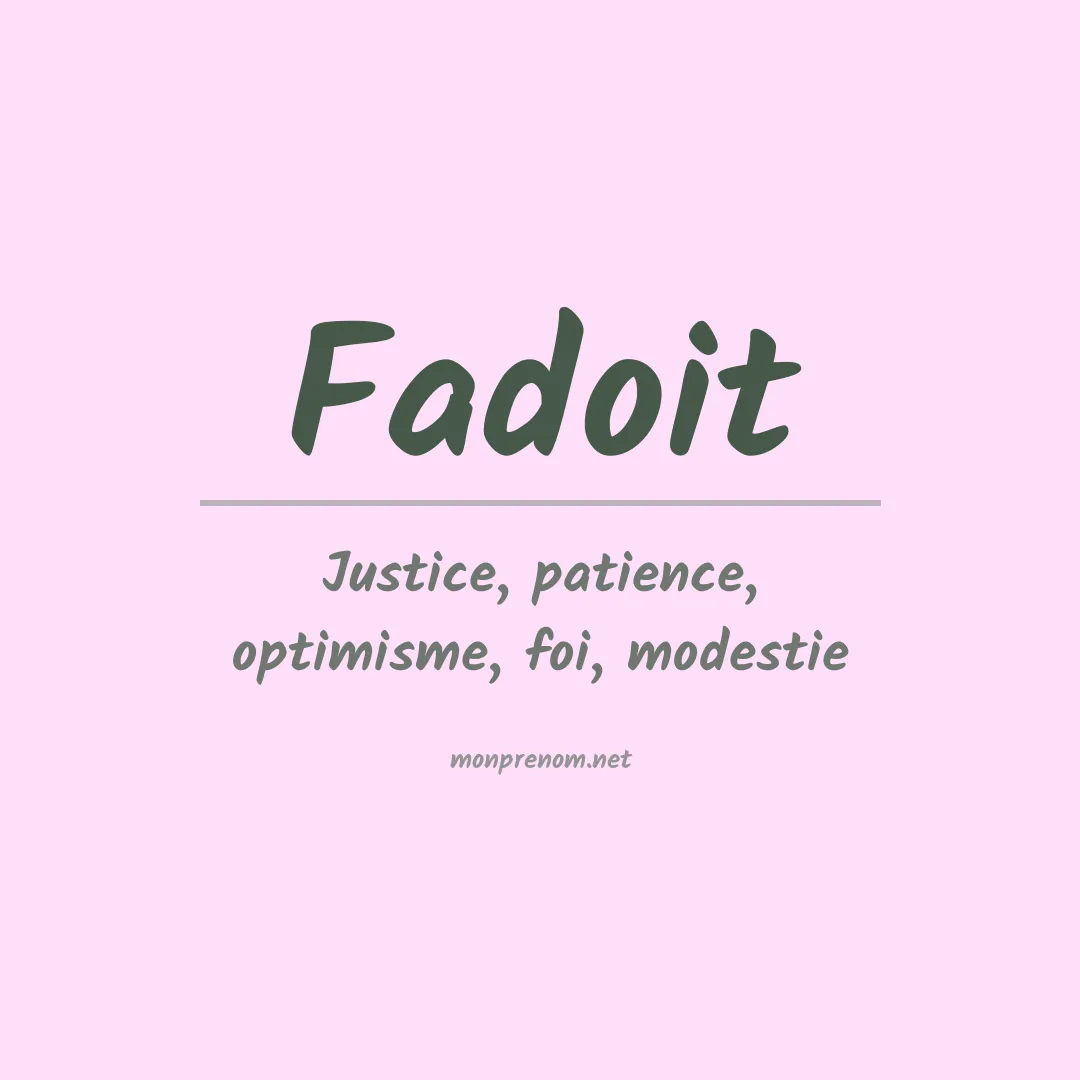 Signification du prénom Fadoit