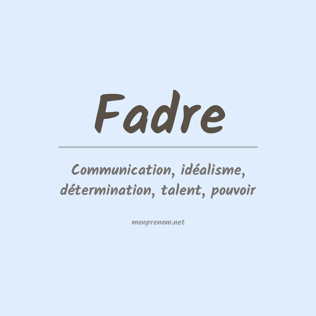 Signification du prénom Fadre