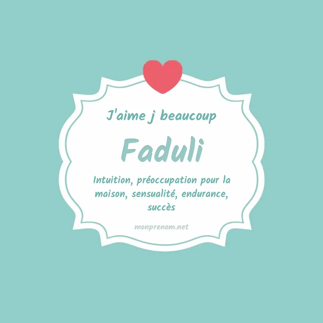 J'aime beaucoup Faduli
