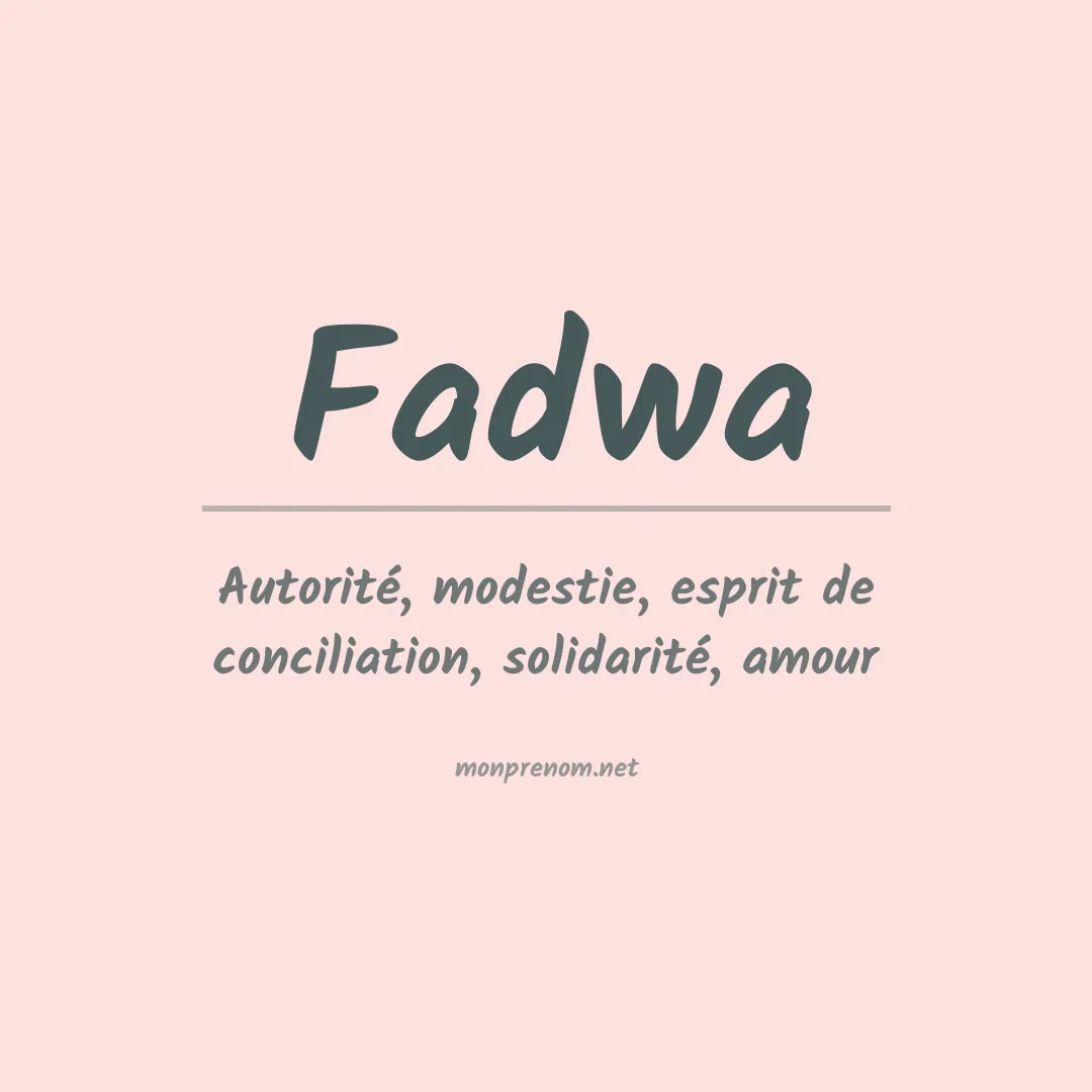 Signification du prénom Fadwa