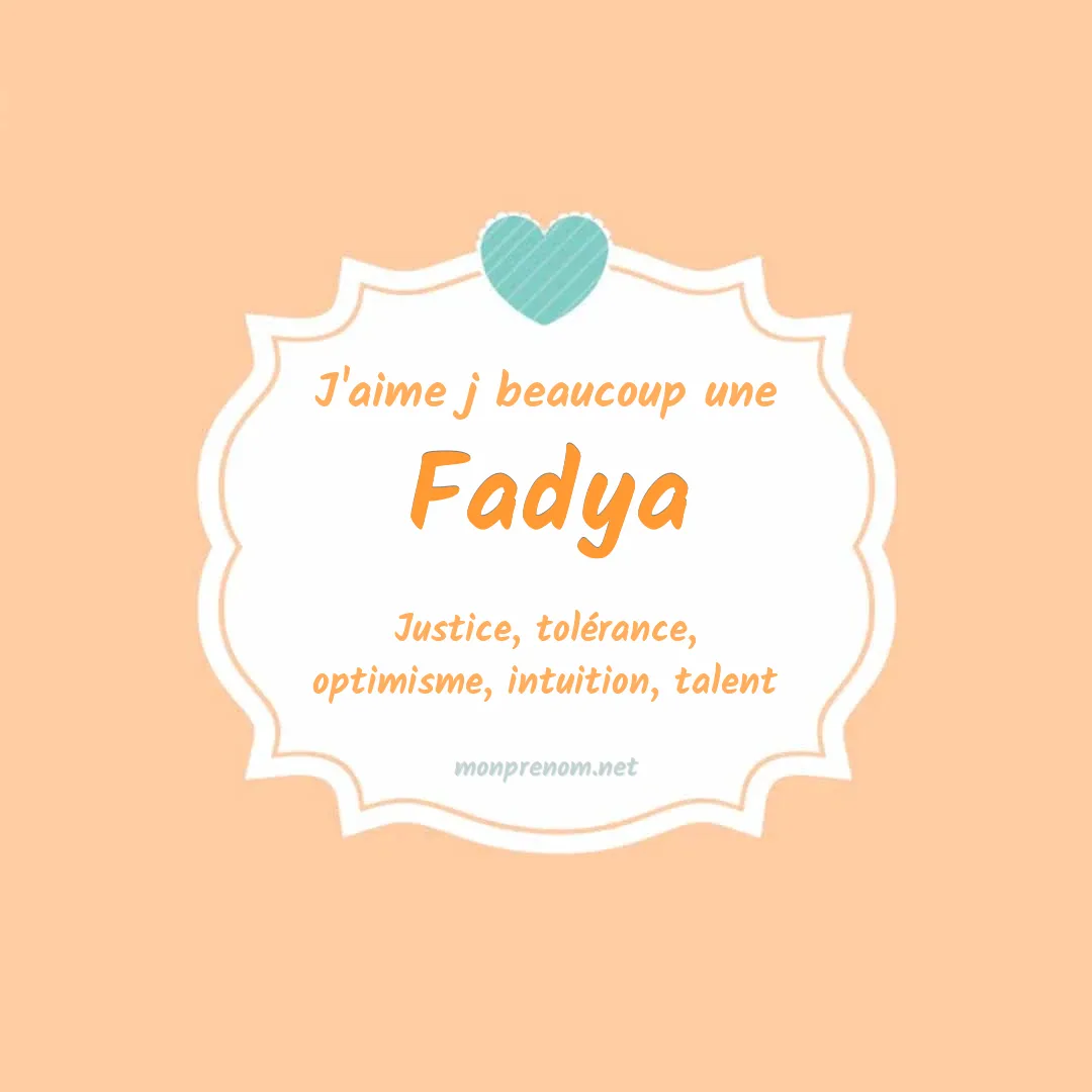 J'aime beaucoup Fadya