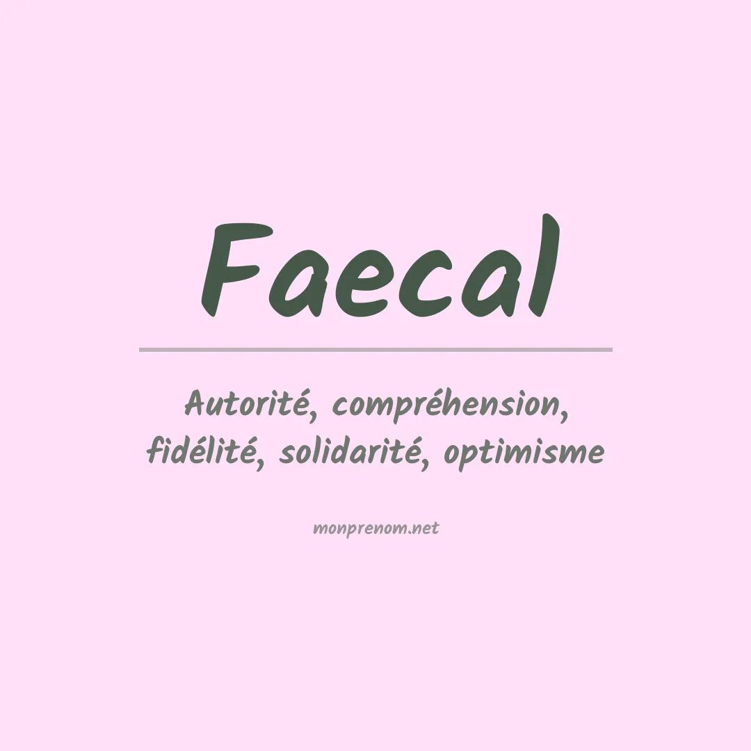 Signification du prénom Faecal
