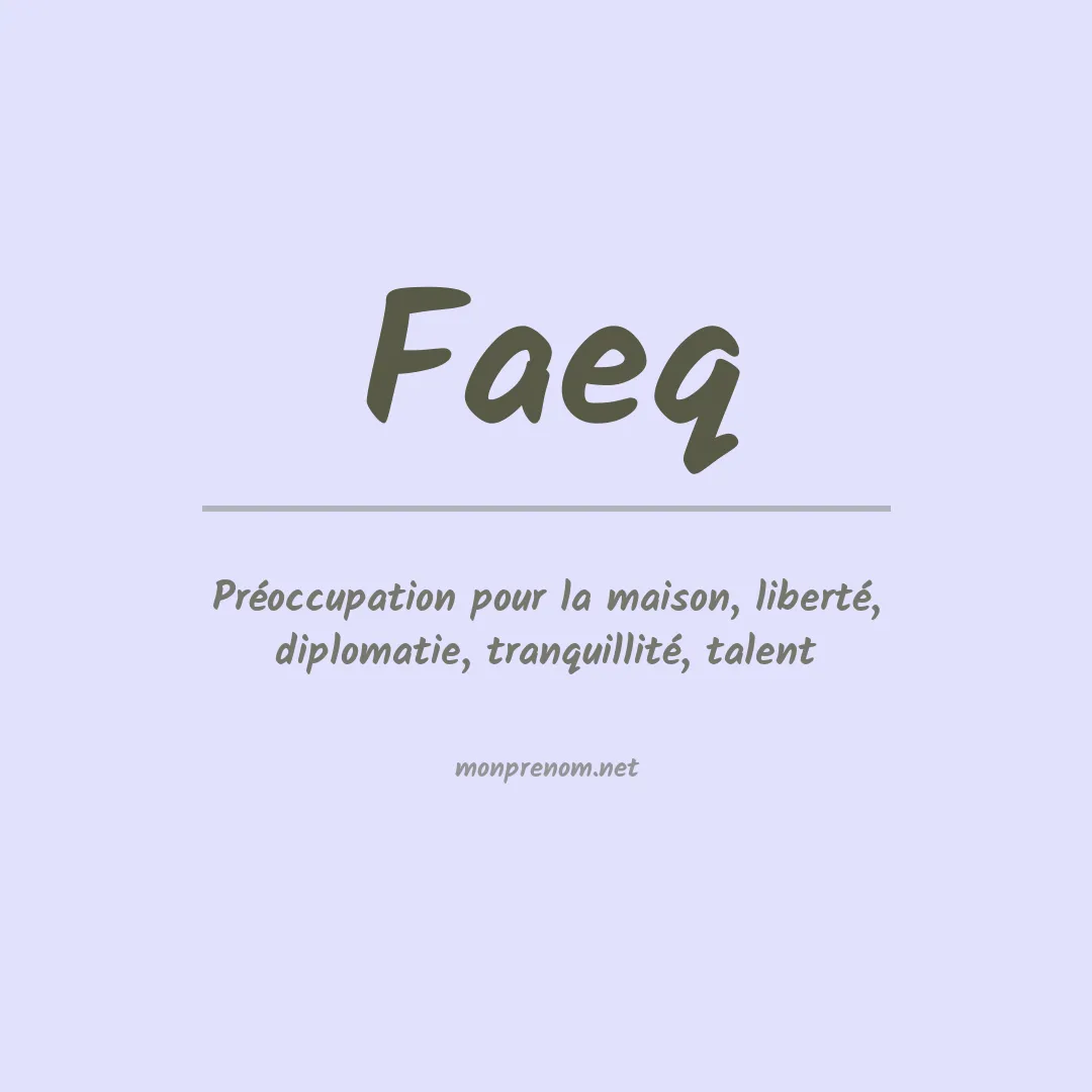 Signification du prénom Faeq