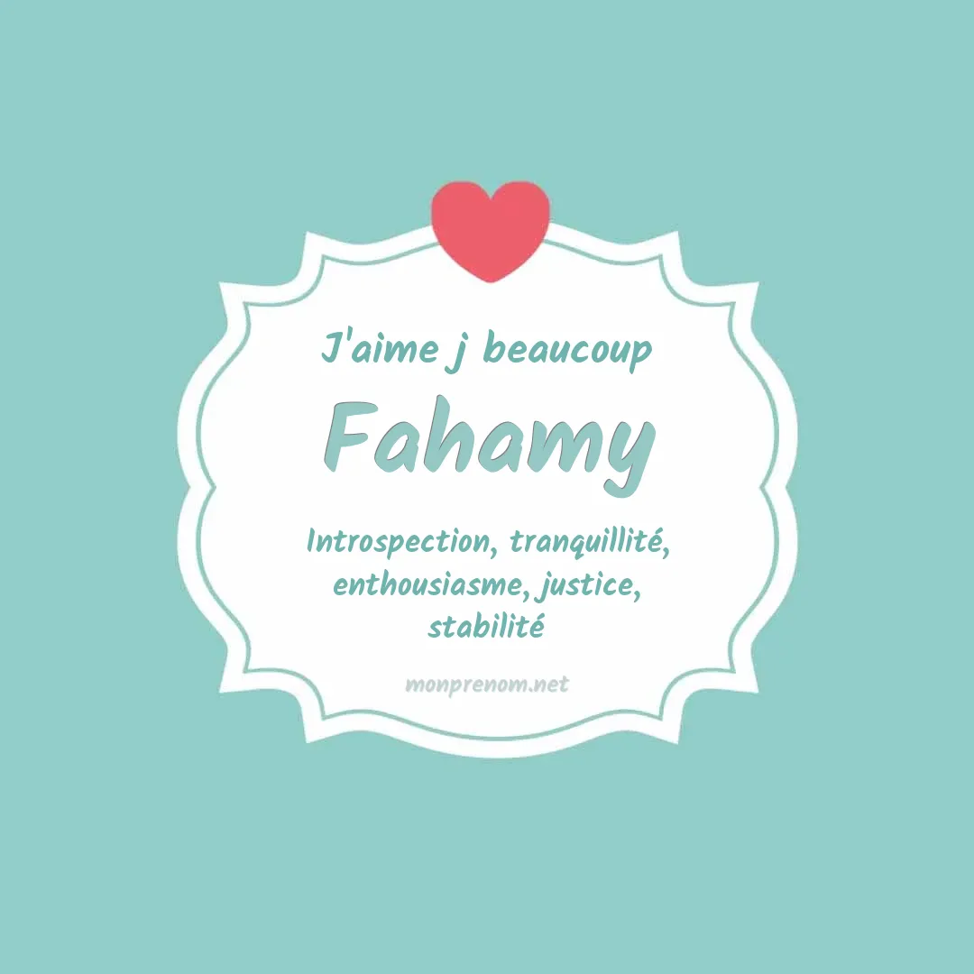 J'aime beaucoup Fahamy
