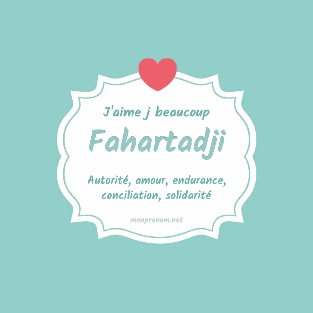 J'aime beaucoup Fahartadji