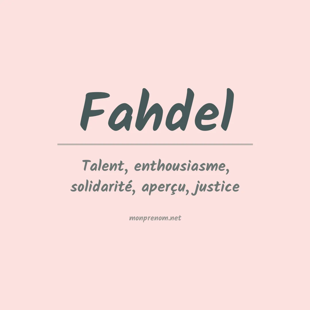 Signification du prénom Fahdel