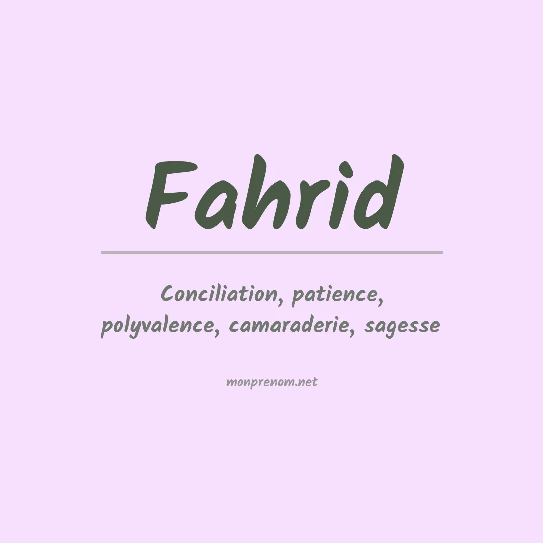 Signification du prénom Fahrid