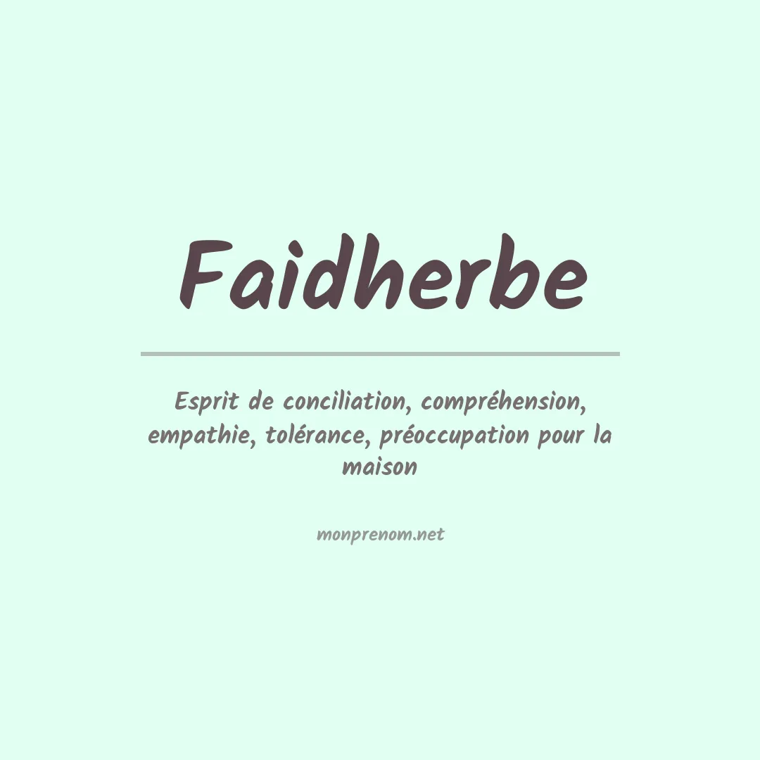 Signification du prénom Faidherbe