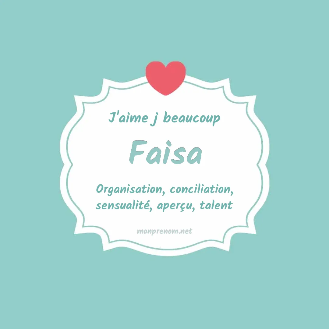J'aime beaucoup Faisa