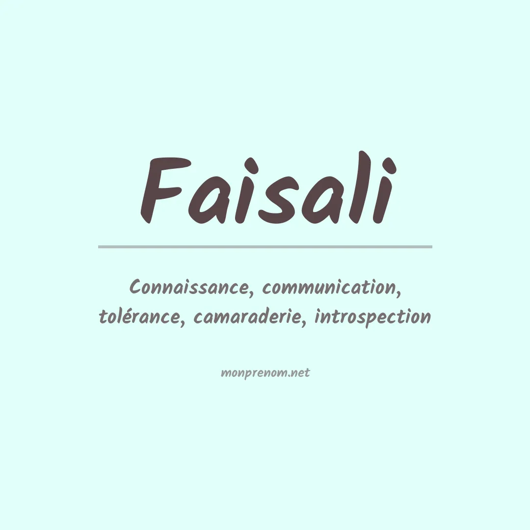 Signification du prénom Faisali