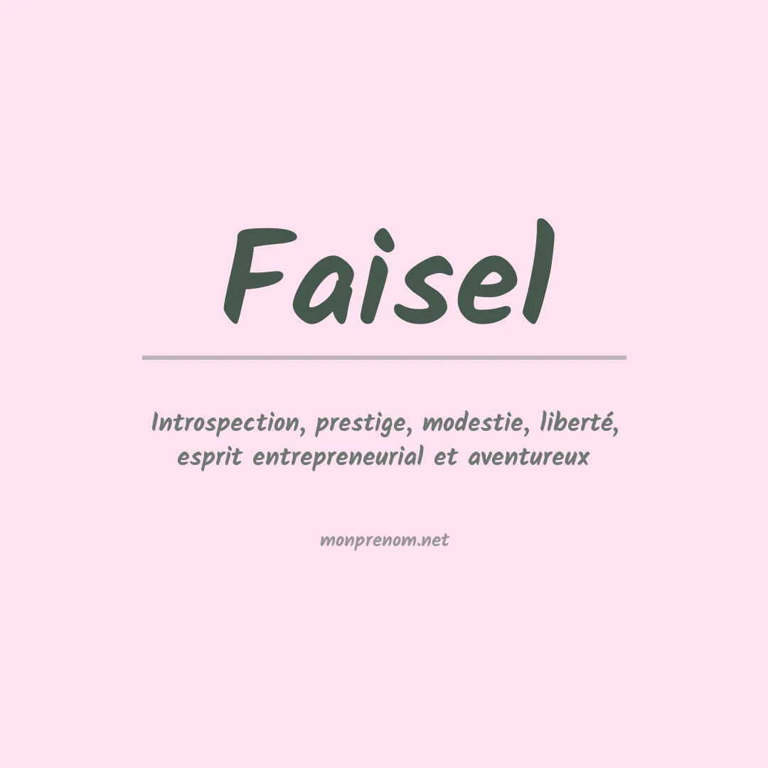 Signification du prénom Faisel