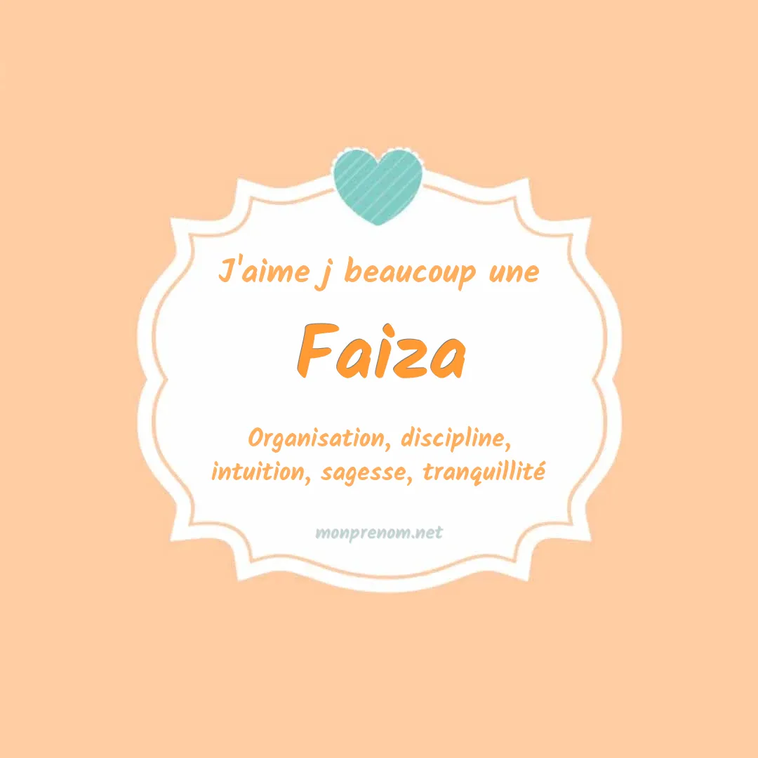 J'aime beaucoup Faiza