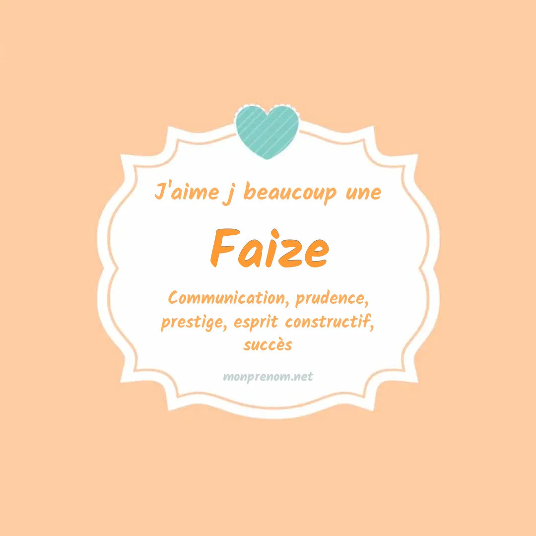 J'aime beaucoup Faize