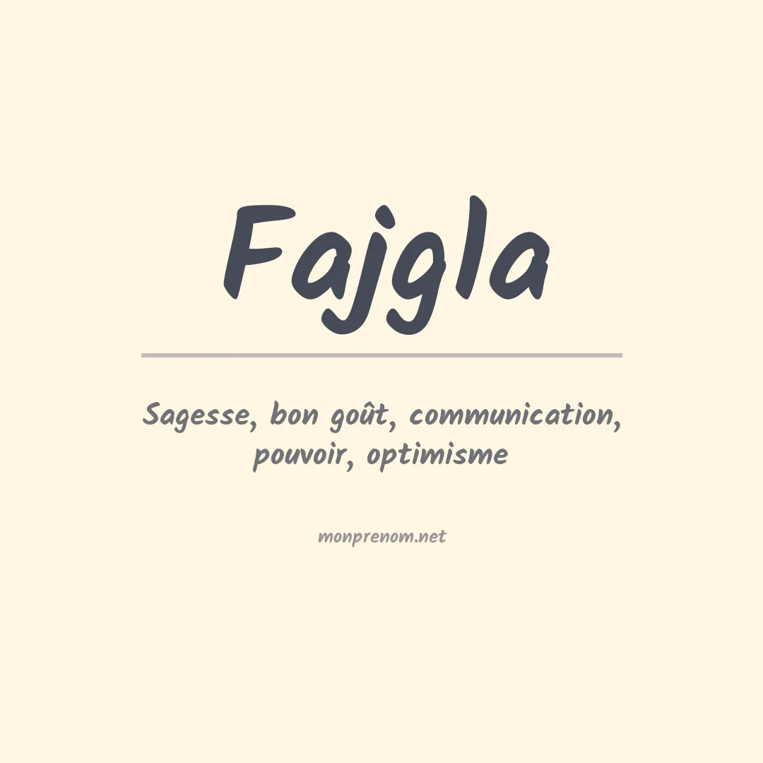 Signification du prénom Fajgla