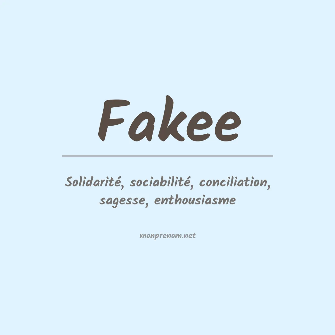 Signification du prénom Fakee