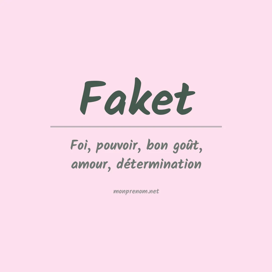 Signification du prénom Faket