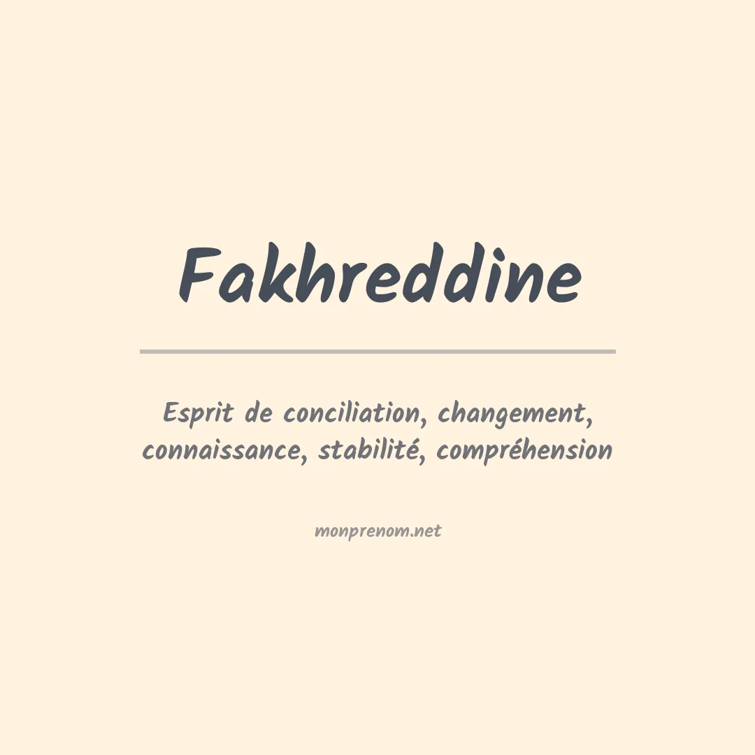 Signification du prénom Fakhreddine