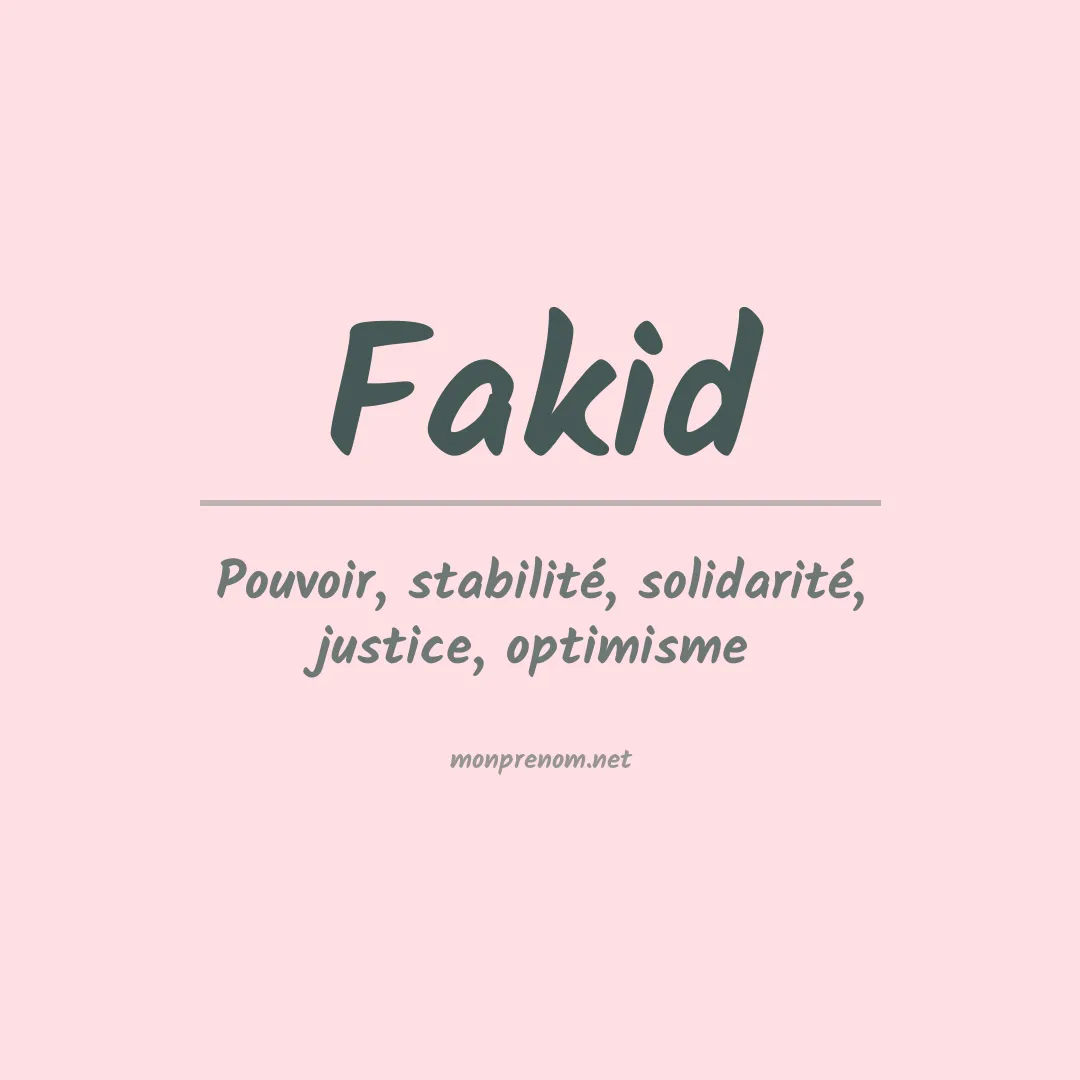 Signification du prénom Fakid